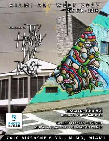 In Heroes We Trust Renegade Artists Event at Art Basel Miami Week 2017