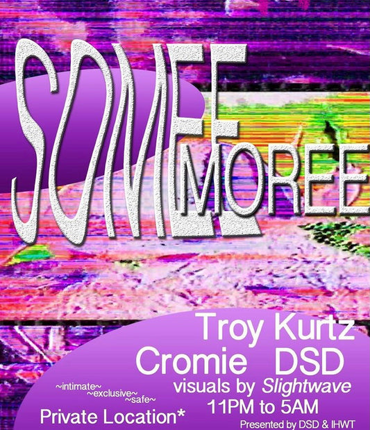 Somee Moree w/ Troy Kurtz, Cromie, DSD @ Private Location - March 4, 2022