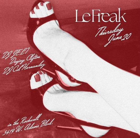 Rockwell + In Heroes We Trust present Le Freak