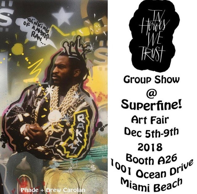 In Heroes We Trust at Superfine! @ Art Basel Miami